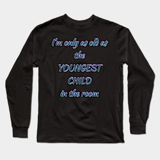 Oldest Child in the Room 2 Long Sleeve T-Shirt